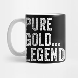 Pure Gold...Legend Mug